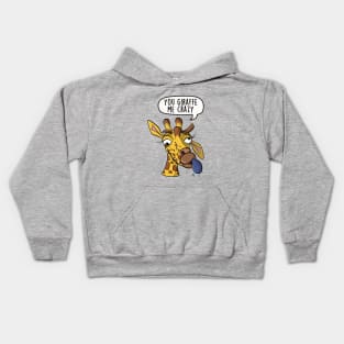 You giraffe me crazy Kids Hoodie